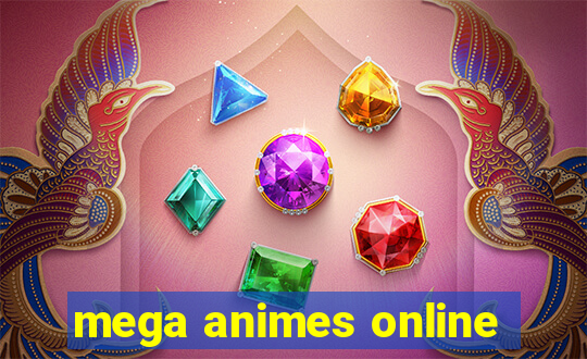 mega animes online