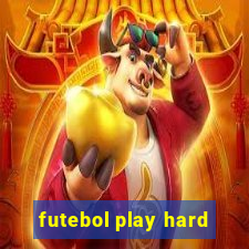 futebol play hard