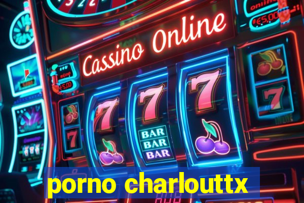 porno charlouttx