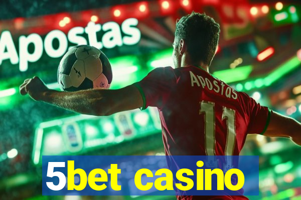 5bet casino