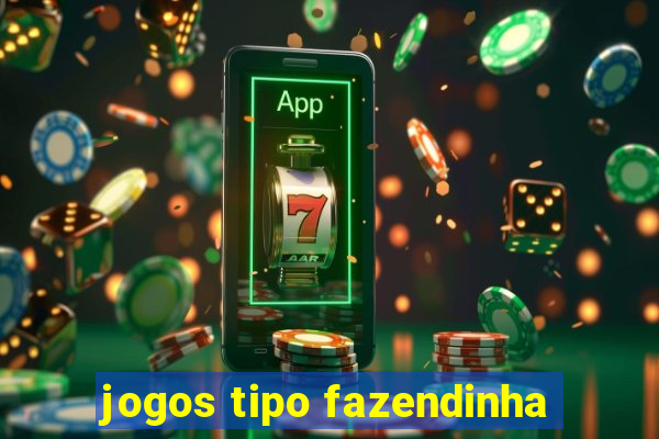 jogos tipo fazendinha