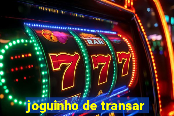 joguinho de transar