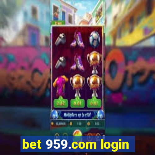 bet 959.com login