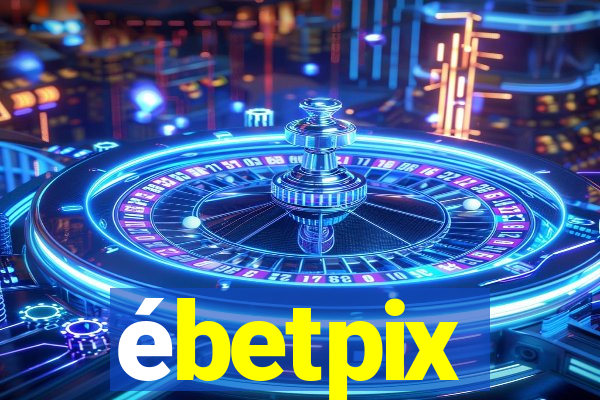 ébetpix