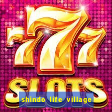 shindo life village blaze private server codes