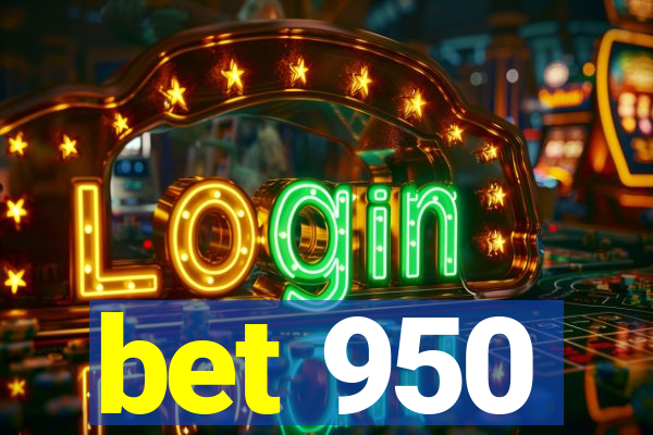 bet 950