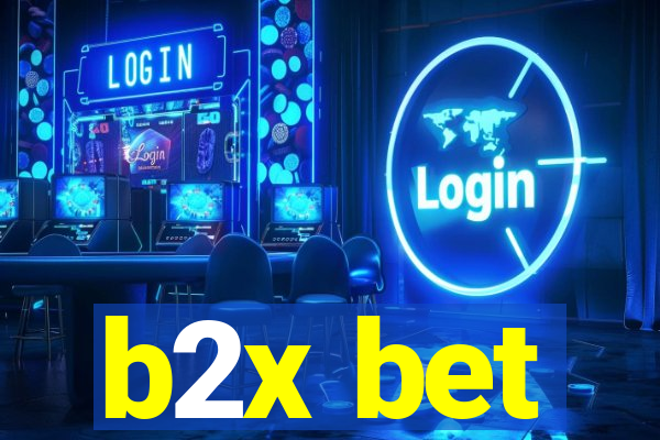 b2x bet