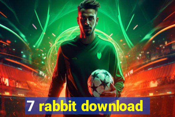 7 rabbit download