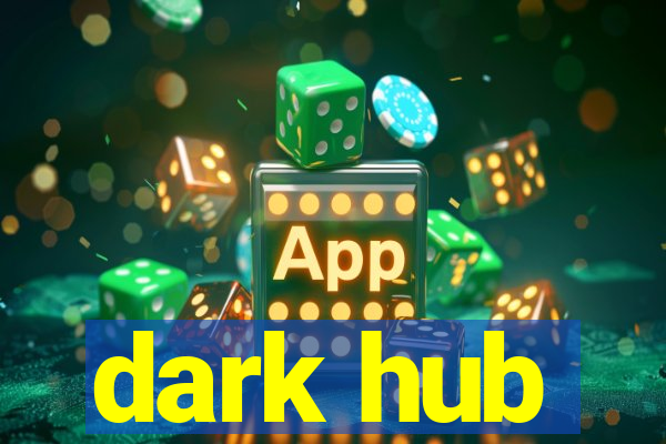 dark hub