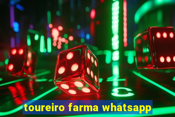 toureiro farma whatsapp