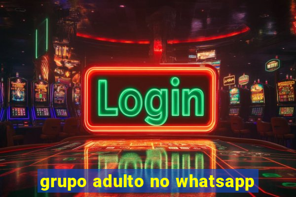 grupo adulto no whatsapp