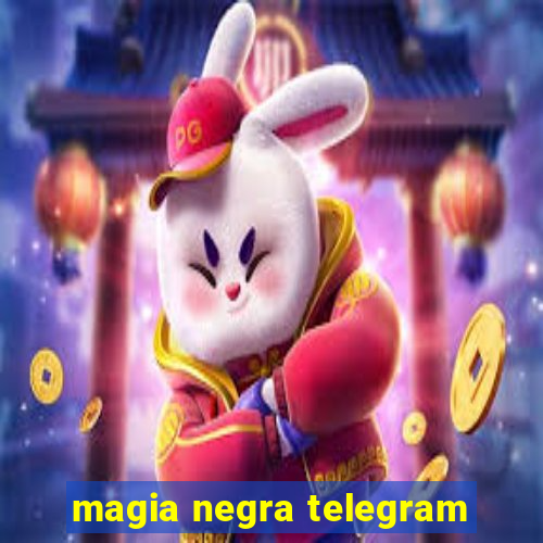 magia negra telegram