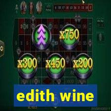 edith wine