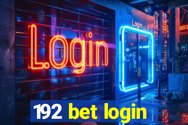 192 bet login