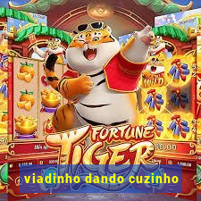 viadinho dando cuzinho