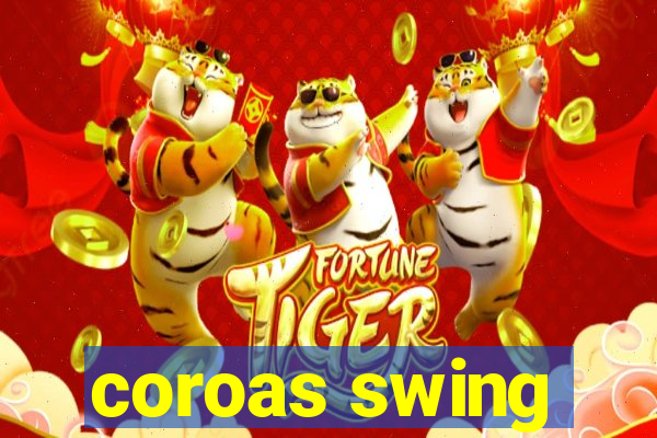 coroas swing