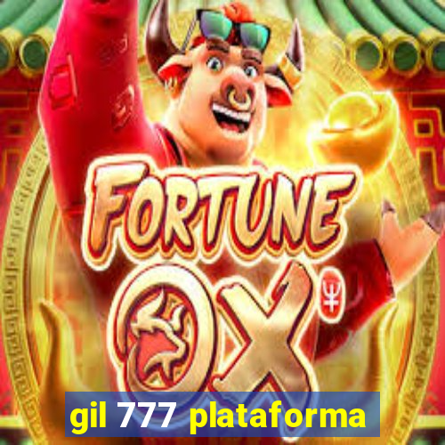 gil 777 plataforma