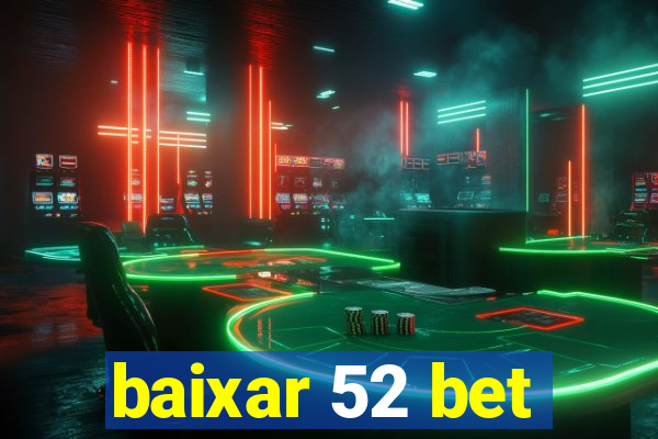 baixar 52 bet