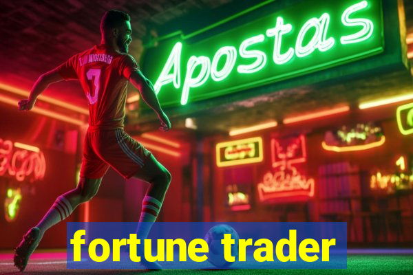 fortune trader