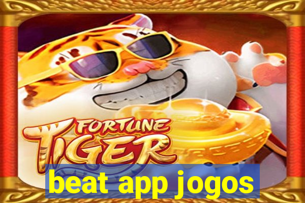 beat app jogos