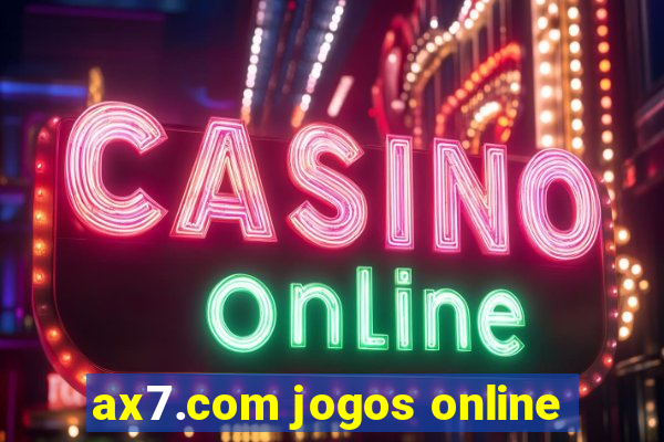 ax7.com jogos online