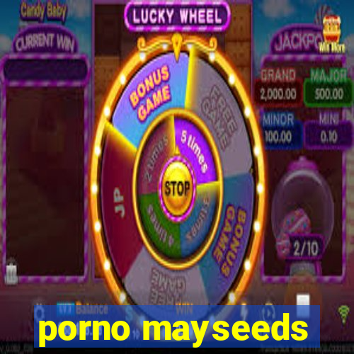 porno mayseeds