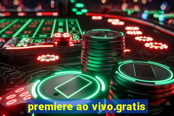 premiere ao vivo.gratis