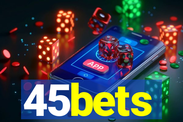 45bets