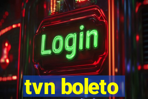 tvn boleto