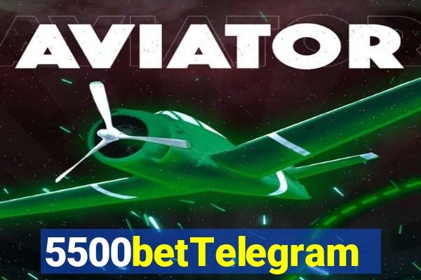 5500betTelegram