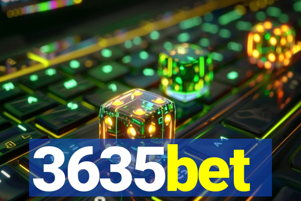 3635bet