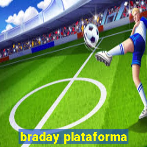 braday plataforma