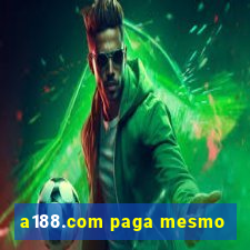 a188.com paga mesmo