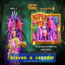 kraven o caçador filme completo dublado