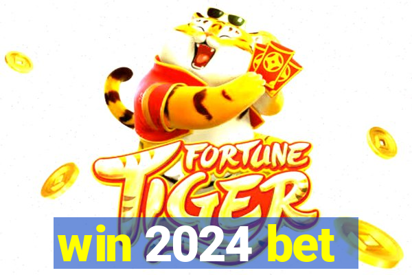 win 2024 bet