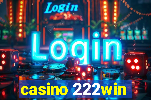 casino 222win