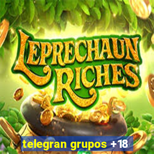 telegran grupos +18