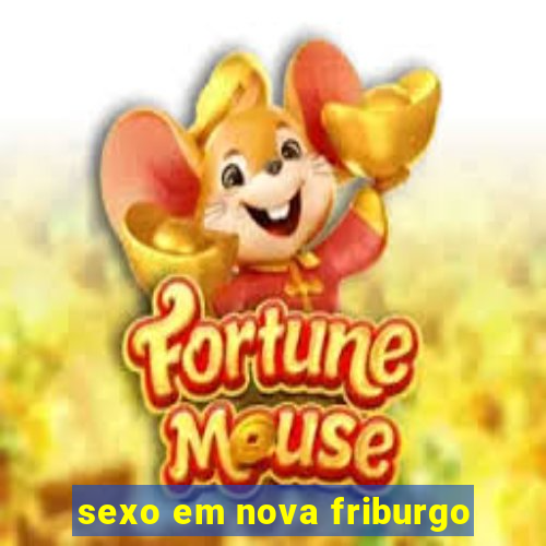 sexo em nova friburgo