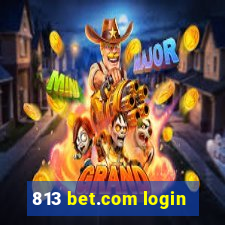 813 bet.com login