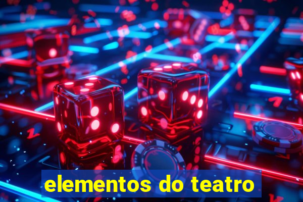 elementos do teatro