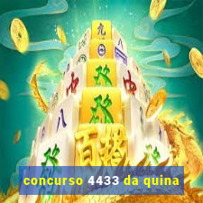 concurso 4433 da quina