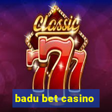 badu bet casino