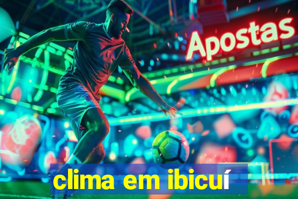 clima em ibicuí