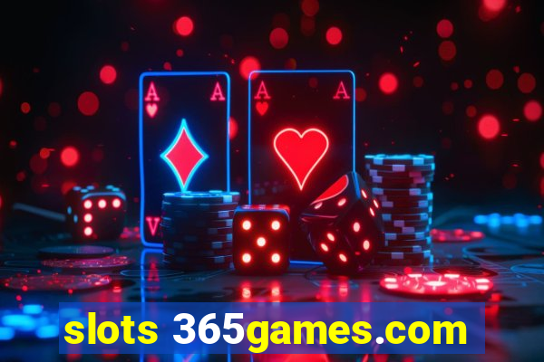 slots 365games.com