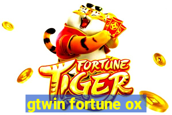 gtwin fortune ox