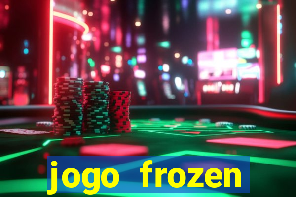 jogo frozen problema em dobro