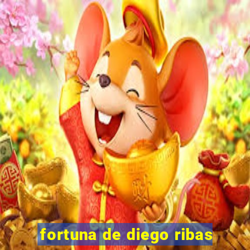 fortuna de diego ribas