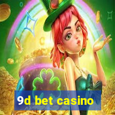 9d bet casino