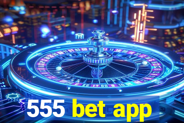 555 bet app