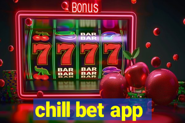 chill bet app